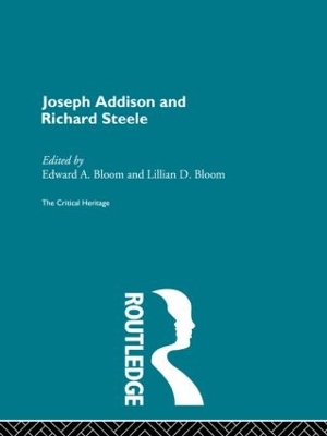 Joseph Addison and Richard Steele by Edward A. Bloom