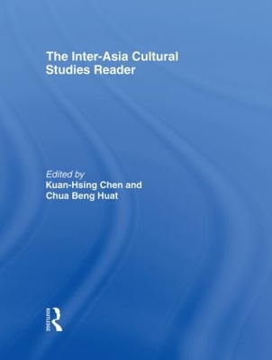 The Inter-Asia Cultural Studies Reader by Kuan-Hsing Chen