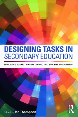 Designing Tasks in Secondary Education by Ian Thompson