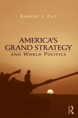 America's Grand Strategy and World Politics book