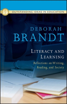 Literacy and Learning: Reflections on Writing, Reading, and Society book