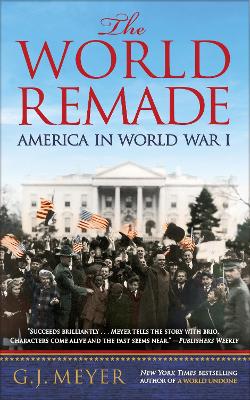The World Remade by G.J. Meyer