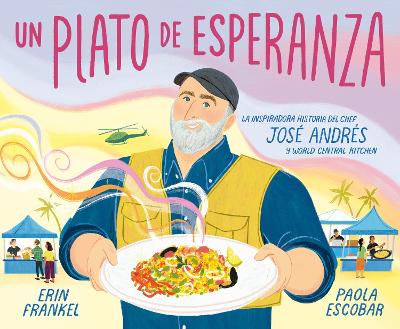Un plato de esperanza (A Plate of Hope Spanish Edition): La inspiradora historia del chef José Andrés y World Central Kitchen book