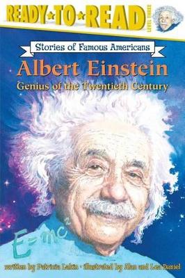 Ready to Read L3: Albert Einstein Genius of the Twentieth Century: Stories of Famous Americans book