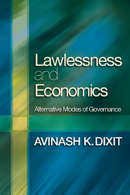 Lawlessness and Economics by Avinash K Dixit