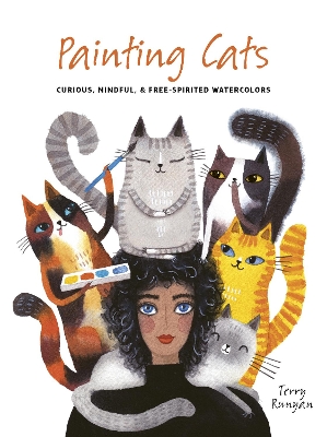 Painting Cats: Curious, mindful & free-spirited watercolors book