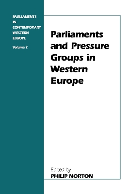 Parliaments and Pressure Groups in Western Europe by Philip Norton