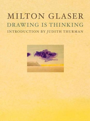 Drawing is Thinking by Milton Glaser