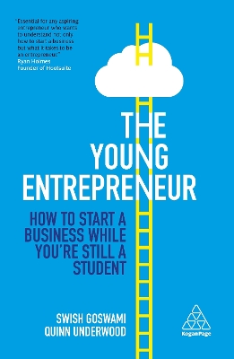 The Young Entrepreneur: How to Start A Business While You’re Still a Student book