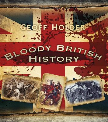 Bloody British History: Britain book