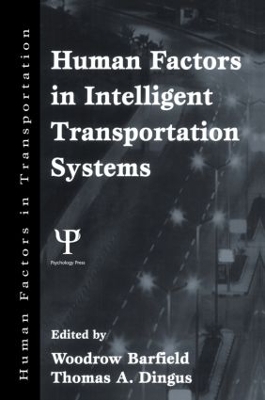 Human Factors in Intelligent Transportation Systems by Woodrow Barfield