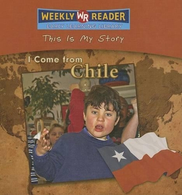 I Come from Chile by Valerie J Weber