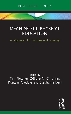 Meaningful Physical Education: An Approach for Teaching and Learning book