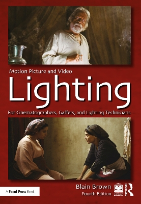 Motion Picture and Video Lighting by Blain Brown