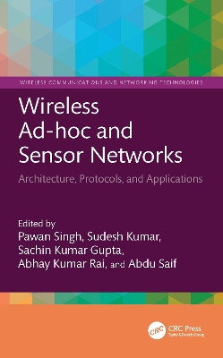 Wireless Ad-hoc and Sensor Networks: Architecture, Protocols, and Applications book