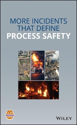 More Incidents That Define Process Safety book