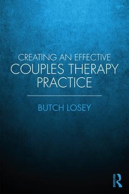 Creating an Effective Couples Therapy Practice book