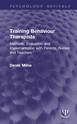 Training Behaviour Therapists by Derek Milne