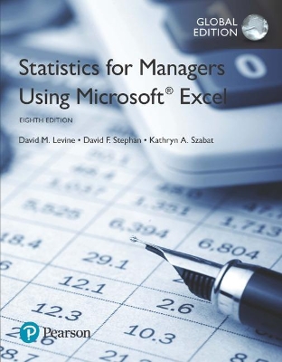 Statistics for Managers Using Microsoft Excel, Global Edition by David Levine