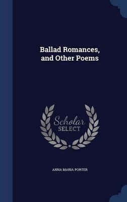 Ballad Romances, and Other Poems book