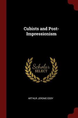 Cubists and Post-Impressionism book
