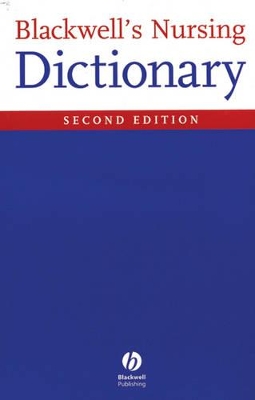 Blackwell's Nursing Dictionary 2E book