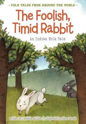 Foolish, Timid Rabbit by Charlotte Guillain