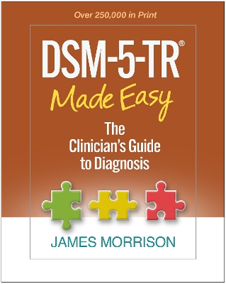 DSM-5-TRÂ® Made Easy: The Clinician's Guide to Diagnosis book