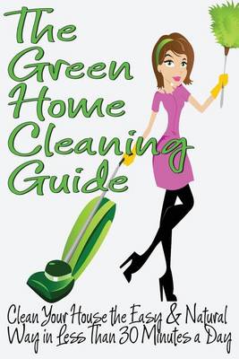 The Green Home Cleaning Guide by Michelle Anderson