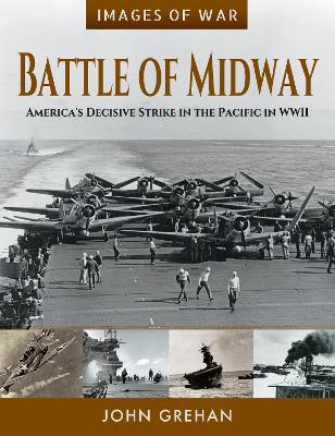 Battle of Midway: America's Decisive Strike in the Pacific in WWII book