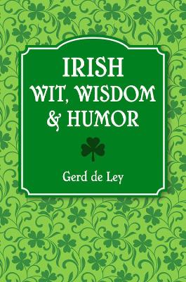 Irish Wit, Wisdom & Humor book