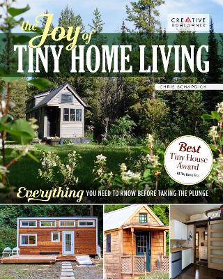 The Joy of Tiny House Living: Everything You Need to Know Before Taking the Plunge book