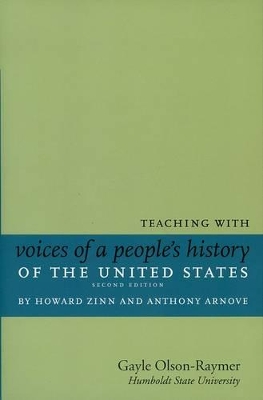 Teaching With Howard Zinn's Voices Of A People's History Of The United States And A Young People's History Of The US book