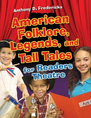 American Folklore, Legends, and Tall Tales for Readers Theatre book