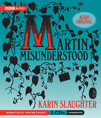 Martin Misunderstood: A Fairy Tale by Karin Slaughter