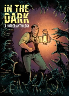 In The Dark A Horror Anthology book