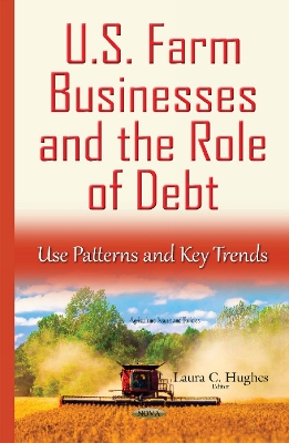 U.S. Farm Businesses & the Role of Debt book
