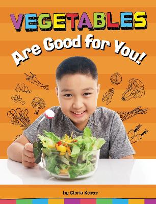 Vegetables Are Good For You book