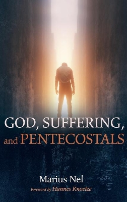 God, Suffering, and Pentecostals book