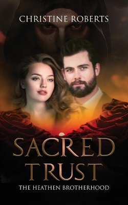 The Heathen Brotherhood: Sacred Trust by Christine Roberts