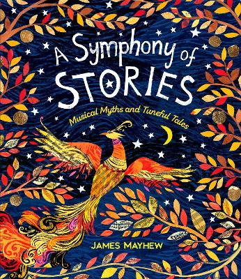 A Symphony of Stories: Musical Myths and Tuneful Tales book