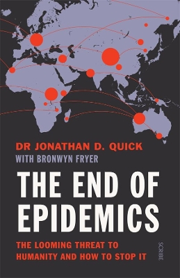 End of Epidemics: The Looming Threat to Humanity and How to Stop It book