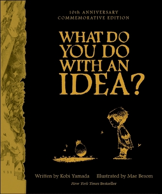 What Do You Do with an Idea? 10th Anniversary Edition book