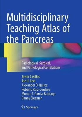 Multidisciplinary Teaching Atlas of the Pancreas by Javier Casillas