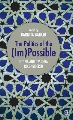 Politics of the (Im)Possible by Barnita Bagchi