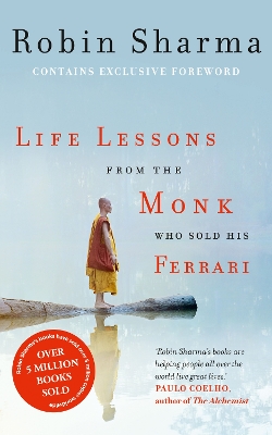 The Life Lessons from the Monk Who Sold His Ferrari by Robin Sharma