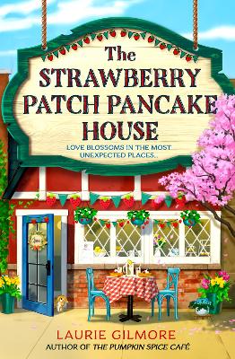 The Strawberry Patch Pancake House (Dream Harbor, Book 4) book