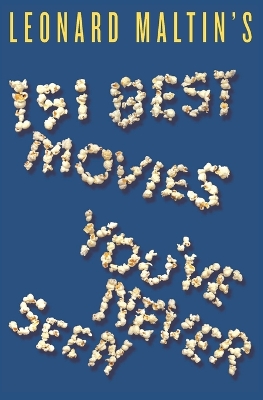 Leonard Maltin's 151 Best Movies You've Never Seen book