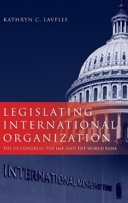 Legislating International Organization book