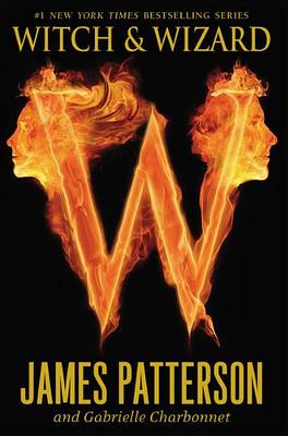 Witch & Wizard by James Patterson